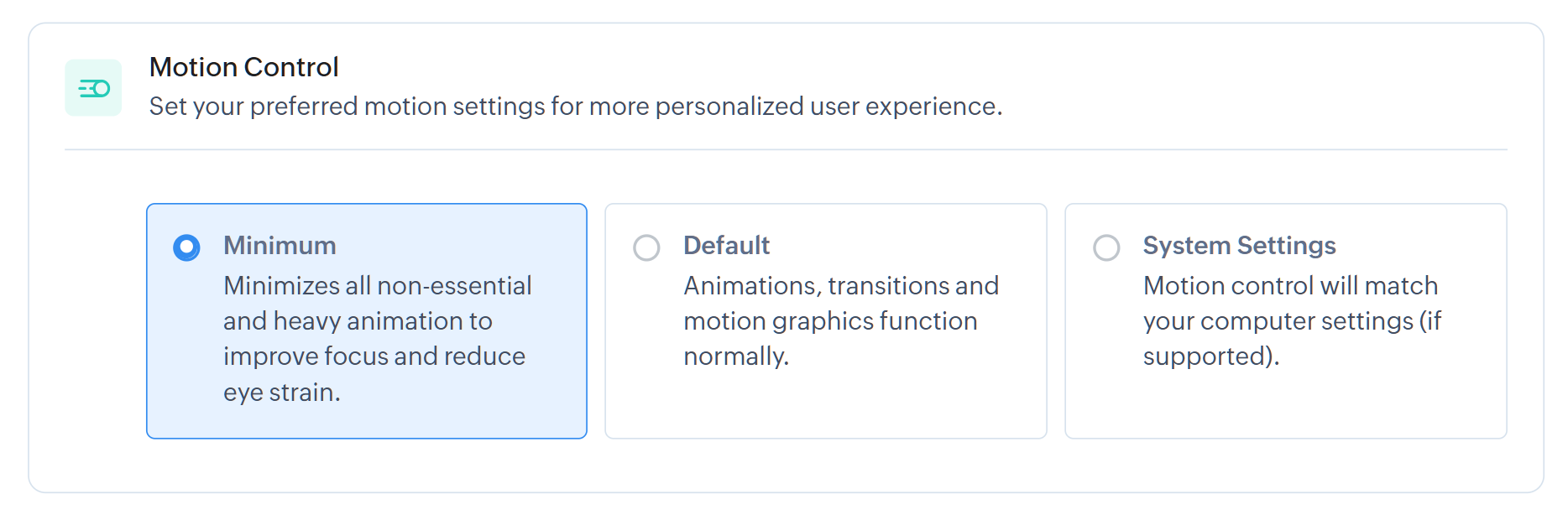 The three options are presented side by side. One of the option will be enabled. Along with each option, there is a short description of what it means. 